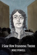 Cover: I Saw Him Standing There - Book Printing UK