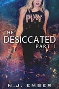 Cover: The Desiccated - Part 1 - Fire Lotus Books