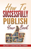 Cover: How To Successfully Publish Your Book - Think Doctor Publications
