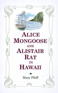 Cover: Alice Mongoose and Alistair Rat in Hawaii - Hawaiian Heritage Press