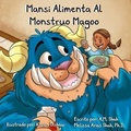 Cover: Mansi Alimenta Al Monstruo Magoo - 99 Pages or Less Publishing LLC