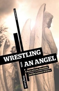 Abbildung von: Wrestling with an Angel - Cruciform Press