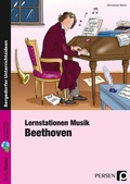 Cover: Lernstationen Musik: Beethoven - Persen Verlag in der AAP Lehrerwelt GmbH