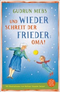 Cover: Und wieder schreit der Frieder Oma - FISCHER Sauerl&auml;nder