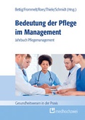 Cover: Bedeutung der Pflege im Management - medhochzwei Verlag