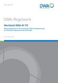 Abbildung von: Merkblatt DWA-M 119 Risikomanagement in der kommunalen Überflutungsvorsorge für Entwässerungssysteme bei Starkregen - Deutsche Vereinigung für Wasserwirtschaft, Abwasser und Abfall