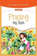 Cover: Praying My Faith - Loyola Press