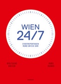 Cover: Wien 24/7 - Bohmann Druck und Verlag Gesellschaft m.b.H.