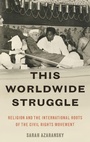 Cover: This Worldwide Struggle - Oxford University Press Inc