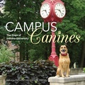 Cover: Campus Canines - Indiana University Press