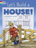 Cover: Let'S Build a House! Coloring Book - Dover Children's