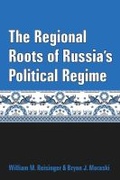 Cover: The Regional Roots of Russia's Political Regime - The University of Michigan Press