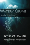Cover: Watery Grave - Kyle W. Bauer