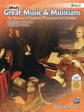 Cover: Alfred's Great Music & Musicians, Book 2 - Alfred Publishing Company Inc