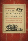 Cover: The Case of the Piglet's Paternity - Wesleyan University Press