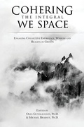 Cover: Cohering the Integral We Space - Integral Publishing House