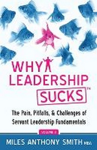 Enlarge image Cover: Why Leadership Sucks(TM) Volume 2 - Kompelling Publishing