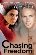 Cover: Chasing Freedom - H.L.Wegley