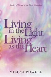 Abbildung von: Living in the Light, Living as the Heart - StarRockGirl Productions