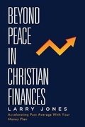 Cover: Beyond Peace in Christian Finances - Larry Jones