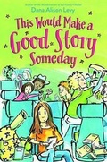 Cover: This Would Make a Good Story Someday - Delacorte Press