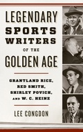Cover: Legendary Sports Writers of the Golden Age - Rowman & Littlefield Publishers