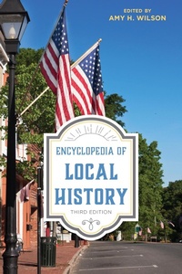 Enlarge image Cover: Encyclopedia of Local History - Rowman & Littlefield Publishers