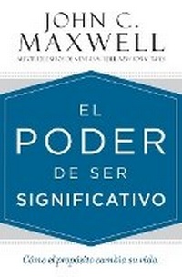 Enlarge image Cover: El Poder de Ser Significativo - Forever