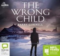 Cover: The Wrong Child - Bolinda/Audible Audio