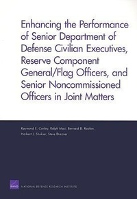 Enlarge image Cover: Enhancing the Performance of Senior Department of Defense Civilian Executives, Reserve Component General/flag Officers, and Senior Noncommissioned Officers in Joint Matters - RAND