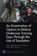 Cover: An Examination of Options to Reduce Underway Training Days Through the Use of Simulation - RAND