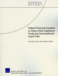 Cover: Federal Financial Incentives to Induce Early Experience Producing Unconventional Liquid Fuels - RAND