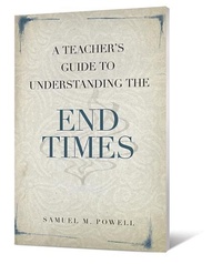 Enlarge image Cover: A Teacher's Guide to Understanding the End Times - Lillenas Publishing