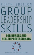 Cover: Group Leadership Skills for Nurses & Health Professionals - Springer Publishing Company
