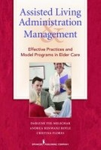 Enlarge image Cover: Assisted Living Administration and Management - Springer Publishing Company