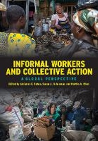 Enlarge image Cover: Informal Workers and Collective Action - ILR Press