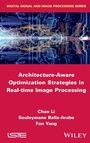 Cover: Architecture-Aware Optimization Strategies in Real-time Image Processing - Wiley-ISTE
