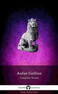 Cover: Delphi Complete Works of Aulus Gellius - 'The Attic Nights' (Illustrated) - Delphi Classics