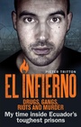 Cover: El Infierno: Drugs, Gangs, Riots and Murder - Ebury Press
