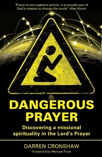 Enlarge image Cover: Dangerous Prayer - Paternoster Press