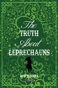 Cover: The Truth About Leprechauns - O'Brien Press Ltd