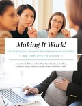 Cover: Making It Work! How to Effectively Navigate Maternity Leave Career Transitions - CERIC