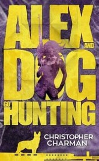 Enlarge image Cover: Alex and Dog Go Hunting - Ragnarok Publications