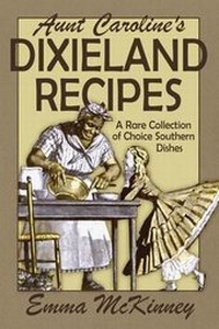 Abbildung von: Aunt Caroline's Dixieland Recipes - Confederate Reprint Company
