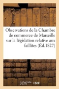 Cover: Observations de la Chambre de Commerce de Marseille Sur La Legislation - Hachette Livre - Bnf