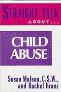 Cover: Straight Talk About Child Abuse - Facts On File Inc