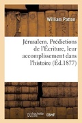 Cover: Jerusalem. Predictions de l'Ecriture, Leur Accomplissement Dans l'Histoire - Hachette Livre - Bnf