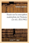 Cover: Essais Sur La Conception Mat?rialiste de l'Histoire 2e ?d. - Hachette Livre - Bnf