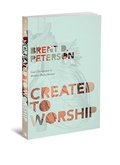Cover: Created to Worship - Beacon Hill Press of Kansas City