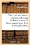 Cover: Notice Sur Les Ch?teau, Seigneurie Et Village de Boves, Canton de Sains, D?partement de la Somme - Hachette Livre - Bnf